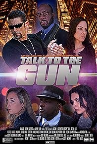 Primary photo for Talk to the Gun