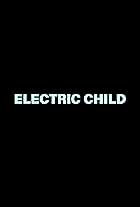 Electric Child (2024)