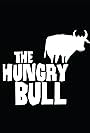 The Hungry Bull (2011)