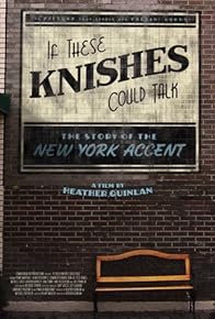 Primary photo for If These Knishes Could Talk: The Story of the NY Accent