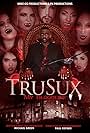 Nicole Holt, Staci Davis, Michael W. Green, Ash'lee Lackey, Lucretia Johnson, KayDee Carr, Sherry Hurnes, Sarah Baucom, Michael DeStefano, Leela Rose, Telisa Kyle, and Chetna Rajpurohit in TruSux (2017)