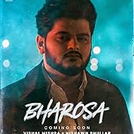 Vishal Mishra in Bharosa- Vishal Mishra, Nishawn Bhullar | Kaushal Kishore | Saurabh P | Clik Records (2022)