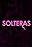 Solteras