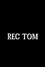 Rec Tom (2010)