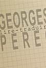 Georges Perec: Lire-traduire (1999)