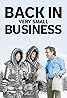 Back in Very Small Business (TV Series 2018) Poster