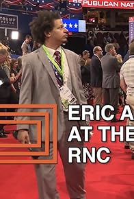 Primary photo for Eric at the RNC