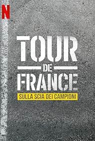 Tour de France: sulla scia dei campioni (2023)