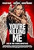 You're Killing Me (2023) Poster