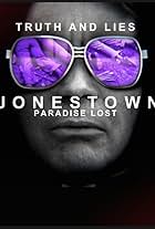 Truth and Lies: Jonestown, Paradise Lost