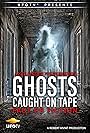 Ghosts Caught on Tape: Fact or Fiction? (2000)