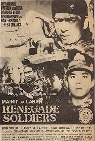 Primary photo for Mainit sa laban: Renegade Soldiers