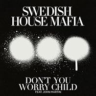 Primary photo for Swedish House Mafia Feat. John Martin: Don't You Worry Child