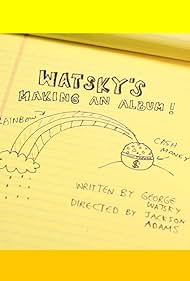 Watsky's Making an Album (2012)