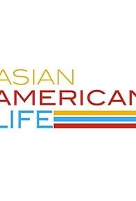 Primary photo for Asian American Life