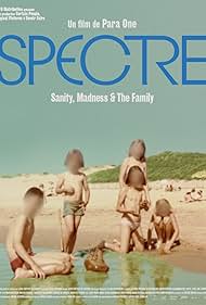 Spectre: Sanity, Madness & the Family (2021)