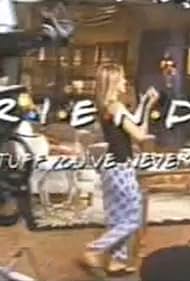 Friends: The Stuff You've Never Seen (2001)