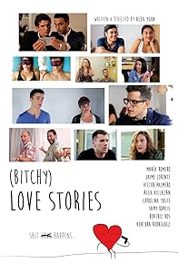 Primary photo for (Bitchy) Love Stories