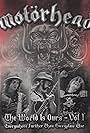 Motörhead: The World Is Ours - Everywhere Further Than Everyplace Else (2011)