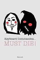 Keyboard Commandos Must Die (2018)