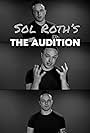 Sol Roth in Sol Roth's the Audition (2020)