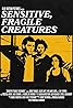 Sensitive, Fragile Creatures (2020) Poster