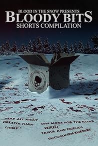 Primary photo for Bloody Bits: Shorts Compilation Vol. 1