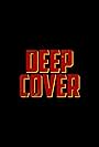 Deep Cover