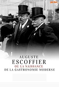 Auguste Escoffier - The Birth of Modern Gastronomy (2020)