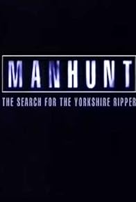 Primary photo for Manhunt: The Search for the Yorkshire Ripper