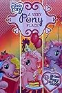 My Little Pony: A Very Pony Place (2006)