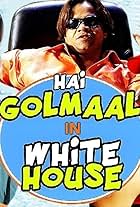 Hai Golmaal in White House