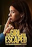 The Girl Who Escaped: The Kara Robinson Story (2023) Poster