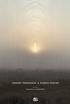 Andrey Tarkovsky. A Cinema Prayer