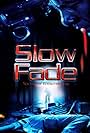 Slow Fade (1999)