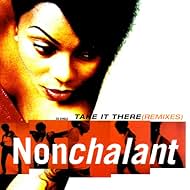 Nonchalant in Nonchalant: Take It There (1998)