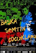 Baska Semtin Çocuklari (2008)