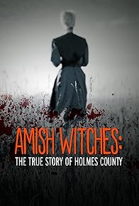 Primary photo for Amish Witches: The True Story of Holmes County