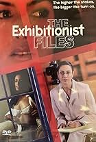 The Exhibitionist Files