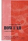 How Far (2018)