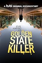 Evil Among Us: The Golden State Killer