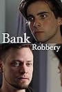 Andres Revo and Aaron Matthew Lilliston in Bank Robbery (2023)