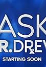 Ask Dr. Drew (2019)