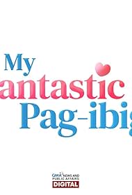 My Fantastic Pag-ibig (2021)