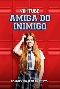 Primary photo for ViihTube: Amiga do Inimigo