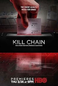 Primary photo for Kill Chain: The Cyber War on America's Elections