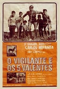 Primary photo for O Vigilante e os Cinco Valentes