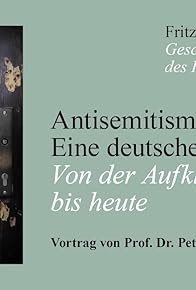 Primary photo for Vortrag von Peter Longerich: Antisemitismus: Eine deutsche Geschichte. Von der Aufklärung bis heute