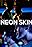 Neon Skin