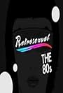 Retrosexual: The 80's (2004)